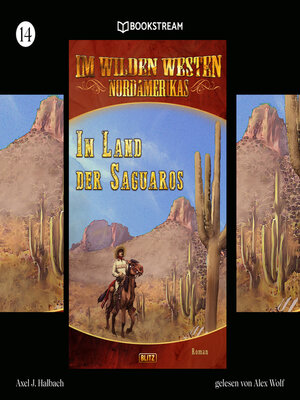 cover image of Im Land der Saguaros--Im Wilden Westen Nordamerikas, Folge 14 (Ungekürzt)